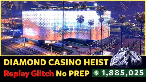  casino heist replay glitch/irm/exterieur